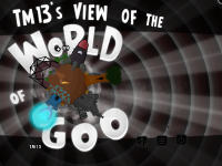 TM13's View of the World of Goo